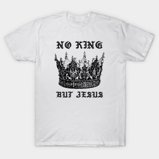 No king but Jesus T-Shirt